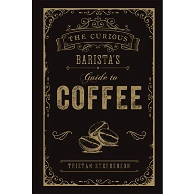 Bild av The Curious Barista&#039;s Guide to Coffee