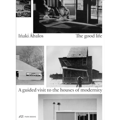 Bild av the Good Life: A guided visit to houses of modernity