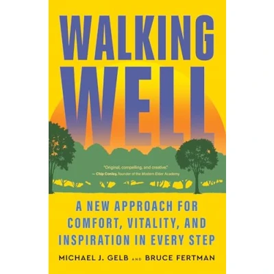 Bild av Walking Well: A New Approach for Comfort, Vitality, and Inspiration in Every Step