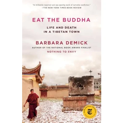 Bild av Eat the Buddha: Life and Death in a Tibetan Town