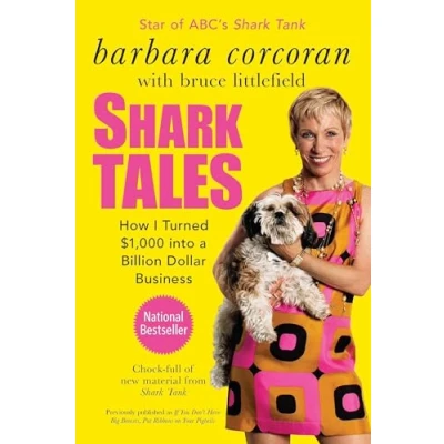Bild av Shark Tales: How I Turned $1,000 into a Billion Dollar Business