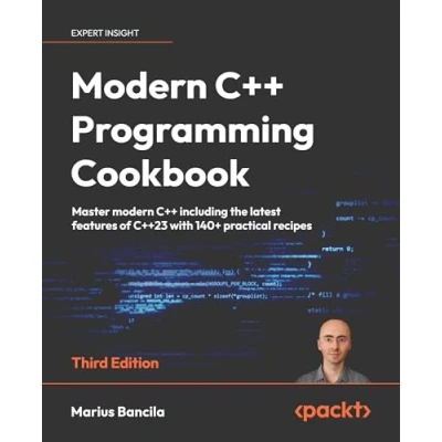 Bild av Modern C++ Programming Cookbook Third Edition: Master with comprehensive solutions for C++23 and all previous standards