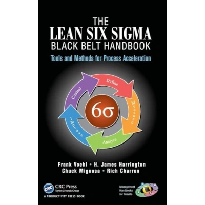 Bild av The Lean Six Sigma Black Belt Handbook: Tools and Methods for Process Acceleration