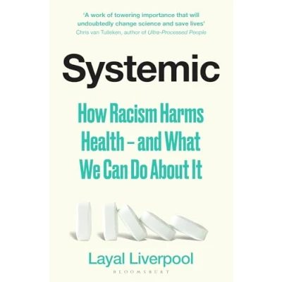Bild av Systemic: How Racism Harms Health and What We Can Do About It