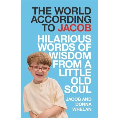 Bild av The World According to Jacob: Hilarious Words of Wisdom from a Little Old Soul