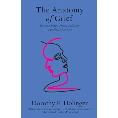 Bild av the Anatomy of Grief: How Brain, Heart, and Body Can Heal after Loss