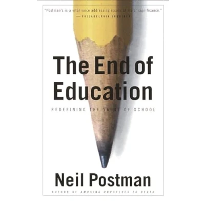 Bild av the End of Education: Redefining Value School