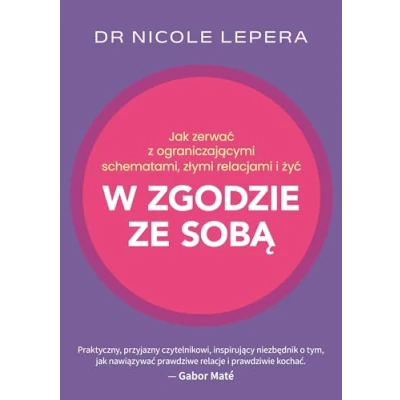 Bild av Jak zerwać z ograniczającymi schematami, złymi relacjami i żyć w zgodzie ze sobą