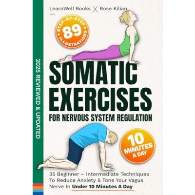 Bild av Somatic Exercises For Nervous System Regulation: 35 Beginner Intermediate Techniques To Reduce Anxiety &amp; Tone Your Vagus Nerve In Under 10 Minutes A Day