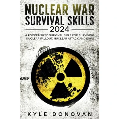Bild av Nuclear War Survival Skills 2024: A Pocket Sized Bible for Surviving Fallout, Attack and EMPs: How to Survive Book Updated 2024 beyond