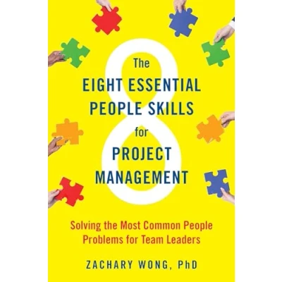 Bild av the Eight Essential People Skills for Project Management: Solving Most Common Problems Team Leaders