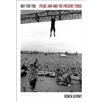 Bild av Not for You: Pearl Jam and the Present Tense