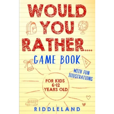 Bild av Would You Rather Game Book: For Kids 6 12 Years Old: the Book of Silly Scenarios, Challenging Choices, and Hilarious Situations Whole Family Will Love (Game Gift Ideas)