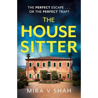 Bild av The House Sitter: totally gripping psychological thriller with a killer twist