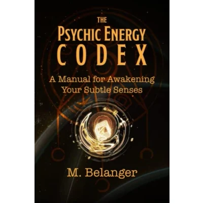 Bild av The Psychic Energy Codex: A Manual for Awakening Your Subtle Senses