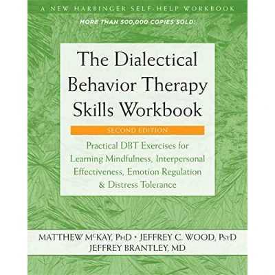 Bild av The Dialectical Behavior Therapy Skills Workbook: Practical DBT Exercises for Learning Mindfulness, Interpersonal Effectiveness, Emotion Regulation, and Distress Tolerance