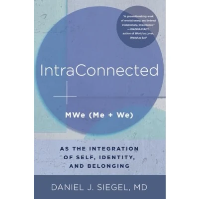 Bild av IntraConnected: MWe (Me + We) as the Integration of Self, Identity, and Belonging: 0