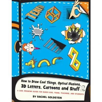 Bild av How to Draw Cool Things, Optical Illusions, 3D Letters, Cartoons and Stuff 2: A Drawing Guide for Older Kids, Teens, Teachers, Students: 13