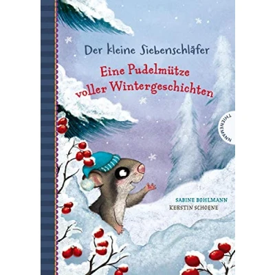 Bild av Der kleine Siebenschläfer: Eine Pudelmütze voller Wintergeschichten: Vorlesebuch
