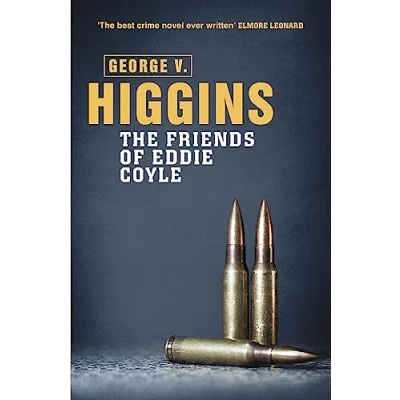 Bild av The Friends of Eddie Coyle: George V. Higgins