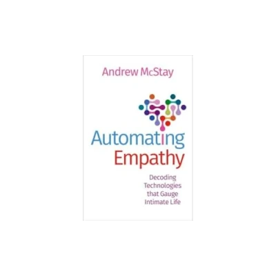 Bild av Automating Empathy: Decoding Technologies that Gauge Intimate Life