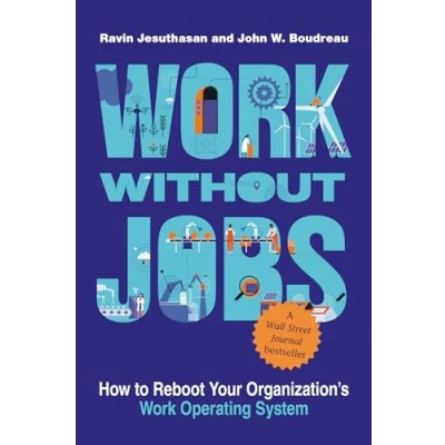 Bild av Work without Jobs: How to Reboot Your Organization’s Operating System