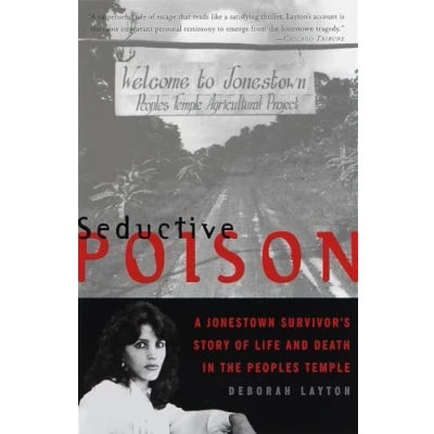Bild av Seductive Poison: A Jonestown Survivor&#039;s Story of Life and Death in the Peoples Temple