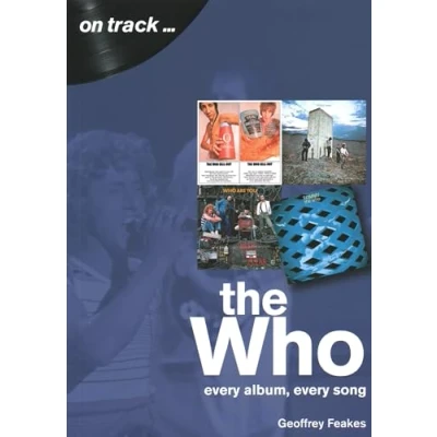 Bild av The Who: Every Album, Song (On Track)