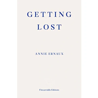 Bild av Getting Lost WINNER OF THE 2022 NOBEL PRIZE IN LITERATURE: Annie Ernaux