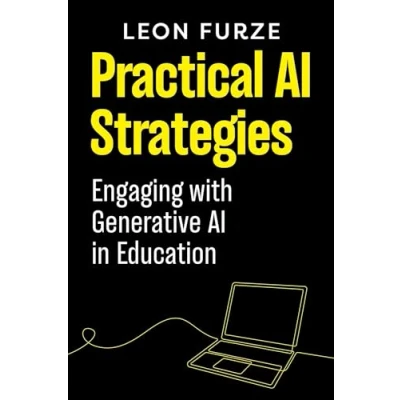 Bild av Practical AI Strategies: Engaging with Generative in Education