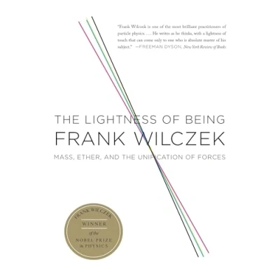 Bild av the Lightness of Being: Mass, Ether, and Unification Forces