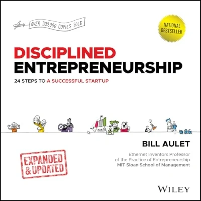 Bild av Disciplined Entrepreneurship: 24 Steps to a Successful Startup, Expanded &amp; Updated