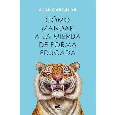 Bild av Cómo mandar a la mierda de forma educada / How to Politely Tell People Off