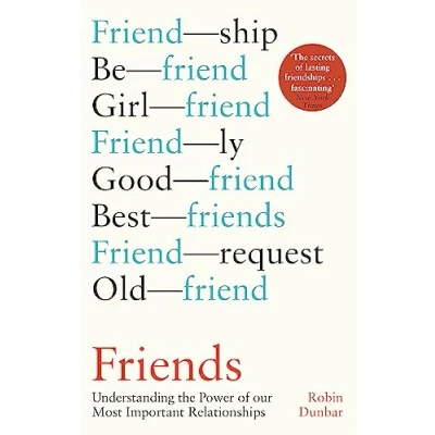 Bild av Friends: Understanding the Power of our Most Important Relationships