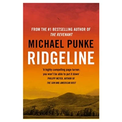 Bild av Ridgeline: From the author of Revenant, bestselling book that inspired award winning movie