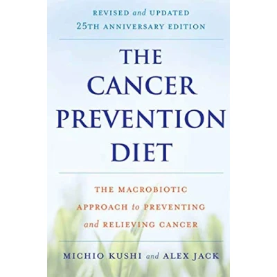 Bild av The Cancer Prevention Diet: Macrobiotic Approach to Preventing and Relieving