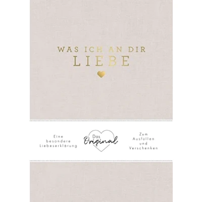 Bild av Was ich an dir liebe: Eine besondere Liebeserklärung zum Ausfüllen und Verschenken. Das Original. perfekte Geschenk zu Geburtstag, Hochzeit, Jahrestag, Valentinstag, Weihnachten