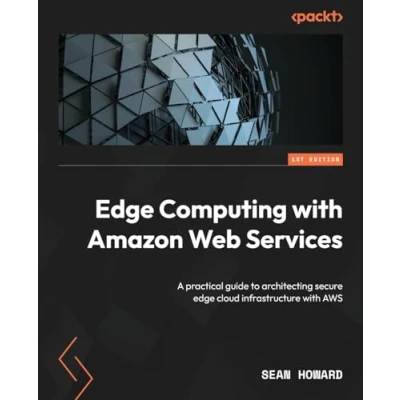 Bild av edge Computing with Amazon Web Services: A practical guide to architecting secure cloud infrastructure AWS