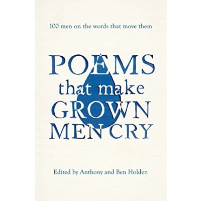 Bild av Poems That Make Grown Men Cry: 100 on the Words Move Them