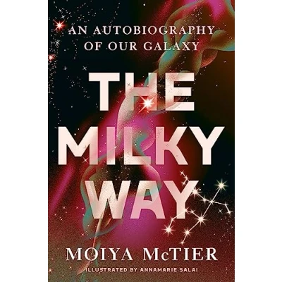 Bild av The Milky Way: An Autobiography of Our Galaxy