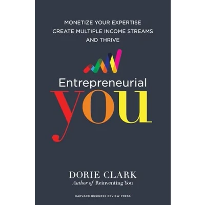 Bild av Entrepreneurial You: Monetize Your Expertise, Create Multiple Income Streams, and Thrive