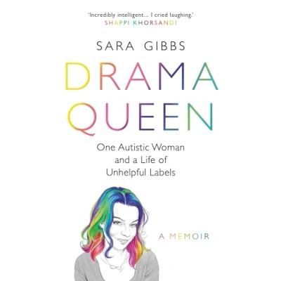 Bild av Drama Queen: One Autistic Woman and a Life of Unhelpful Labels