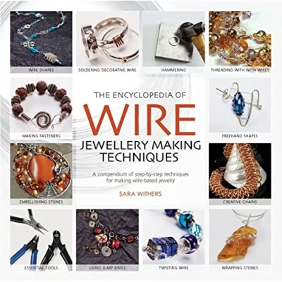 Bild av The Encyclopedia of Wire Jewellery Techniques: A Compendium Step by Techniques for Making Beautiful