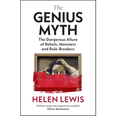Bild av The Genius Myth: Dangerous Allure of Rebels, Monsters and Rule Breakers
