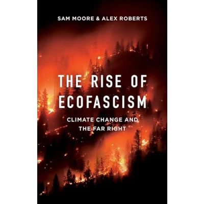Bild av the Rise of Ecofascism: Climate Change and Far Right