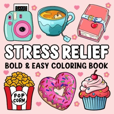 Bild av Stress Relief: Bold and Easy Coloring Book for Adults Kids Featuring Cute Stuff, Animals, Landscapes, Flowers, Food, Sweets, More Simple Big Designs Relief Relaxation