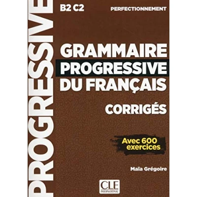 Bild av Grammaire progressive du français Niveau perfectionnement (B2/C2) Corrigés: Corrigés avec 600 exercices