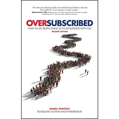 Bild av Oversubscribed: How To Get People Lining Up Do Business With You