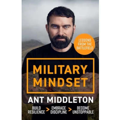 Bild av Military Mindset: Lessons FROM THE Battlefield: EXPLOSIVE NEW BOOK BESTSELLING AUTHOR ANT MIDDLETON