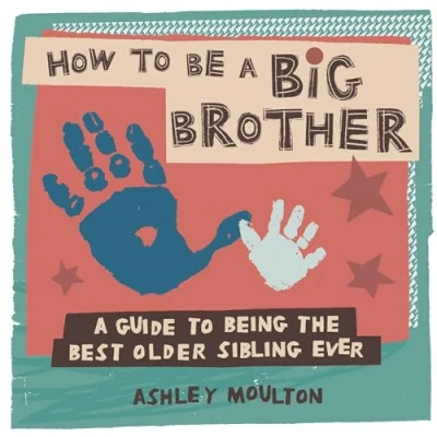 Bild av How to Be A Big Brother: Guide Being the Best Older Sibling Ever